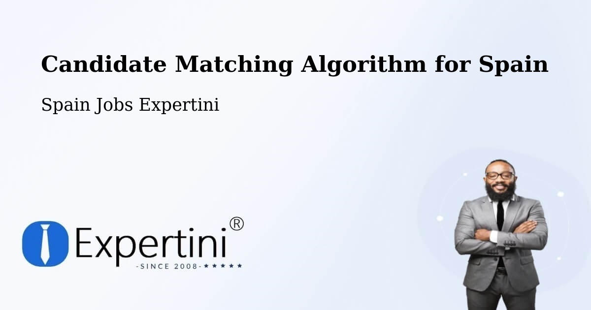 Candidate Matching Algorithm Overview – Xàtiva - Spain Jobs Expertini