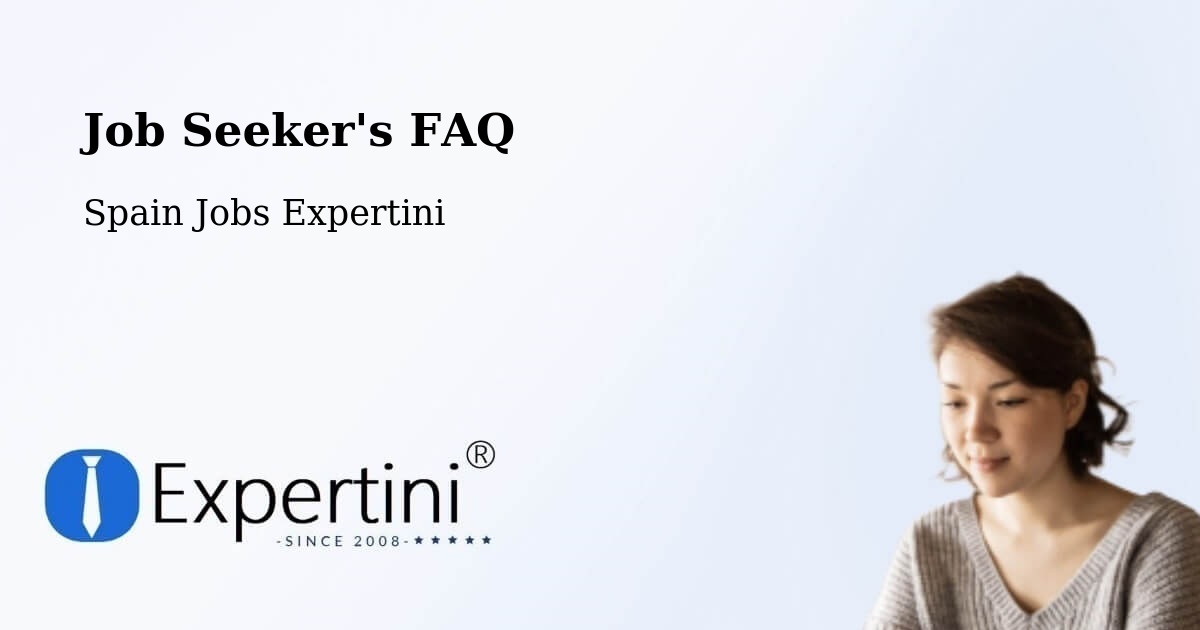 Job Seeker FAQ – Xàtiva - Spain Jobs Expertini