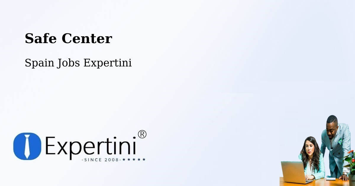 Safety Center – Xàtiva - Spain Jobs Expertini